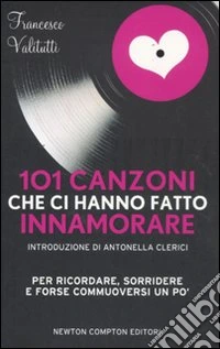 101 canzoni che ci hanno fatto innamorare