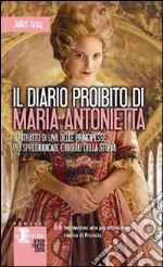 Il diario proibito di Maria Antonietta libro