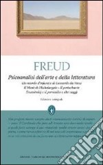 Psicoanalisi dell'arte e della letteratura. Ediz. integrale libro