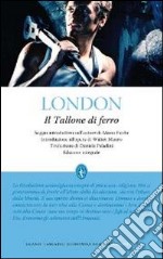 Il tallone di ferro. Ediz. integrale libro