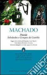 Poesie: Soledades-Campos de Castilla. Testo spagnolo a fronte. Ediz. integrale libro