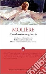 Il malato immaginario. Testo francese a fronte. Ediz. integrale libro