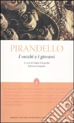 I vecchi e i giovani. Ediz. integrale libro