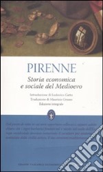 Storia economica e sociale del Medievo. Ediz. integrale libro