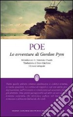 Le avventure di Gordon Pym. Ediz. integrale libro