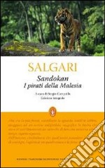 Sandokan. I pirati della Malesia. Ediz. integrale libro