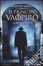 Il principe vampiro. La metamorfosi libro