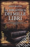 La biblioteca dei mille libri libro