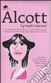 I grandi romanzi: Piccole donne-Piccole donne crescono-Piccoli uomini-I ragazzi di Jo-Un lungo, fatale inseguimento d'amore. Ediz. integrale libro