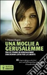 Una moglie a Gerusalemme