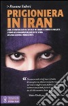 Prigioniera in Iran libro