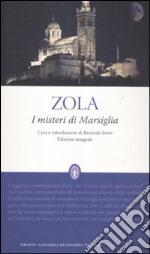 I misteri di Marsiglia. Ediz. integrale libro