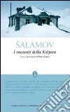 I racconti della Kolyma. Storie dai lager staliniani libro