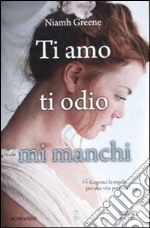 Ti amo ti odio mi manchi