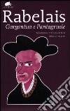 Gargantua e Pantagruele. Ediz. integrale libro