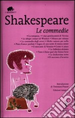 Le commedie: La tempesta-I due gentiluomini di Verona-Le allegre comari di Windsor-Misura per misura-La commedia degli errori-Molto rumore per nulla... libro