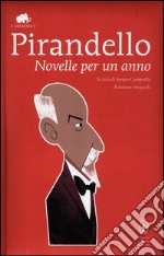 Novelle per un anno. Ediz. integrale libro