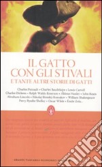 Il gatto con gli stivali e tante altre storie di gatti libro