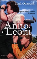 Un anno da leoni libro