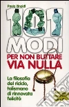 101 modi per non buttare via nulla libro di Rinaldi Paola