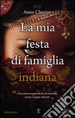 La mia festa di famiglia indiana libro