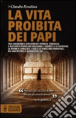 La vita proibita dei papi libro