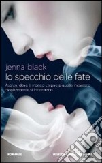 Lo specchio delle fate libro