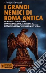 I grandi nemici di Roma antica