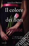 Il colore dei fiori d'estate libro