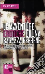 Le avventure erotiche di una ragazza perbene libro usato