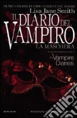 La maschera. Il diario del vampiro libro