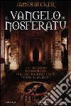 Il Vangelo di Nosferatu libro di Becker James