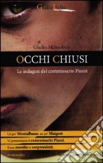 Occhi chiusi. Le indagini del commissario Piazzi libro