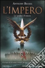 La spada e l'onore. L'impero libro