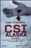 CSI Alaska. Dispersi libro