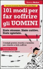 101 modi per far soffrire gli uomini libro