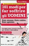 101 modi per far soffrire gli uomini libro