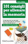 101 consigli per allenare la memoria libro