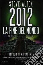 2012 LA FINE DEL MONDO