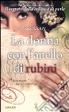 La donna con l'anello di rubini libro