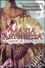 Maria Antonietta. I segreti di una regina libro