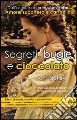 Segreti, bugie e cioccolato libro