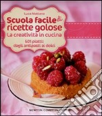 Scuola facile di ricette golose libro