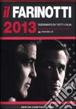 Il Farinotti 2013. Dizionario di tutti i film libro