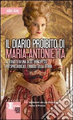 Il diario proibito di Maria Antonietta libro