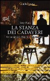 La stanza dei cadaveri libro