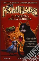 Il segreto della corona. The Familiars