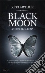 Chiedi alla luna. Black moon libro