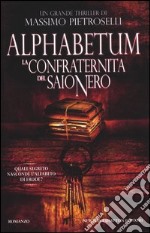 Alphabetum. La confraternita del saio nero libro