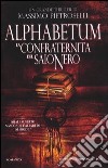 Alphabetum. La confraternita del saio nero libro di Pietroselli Massimo